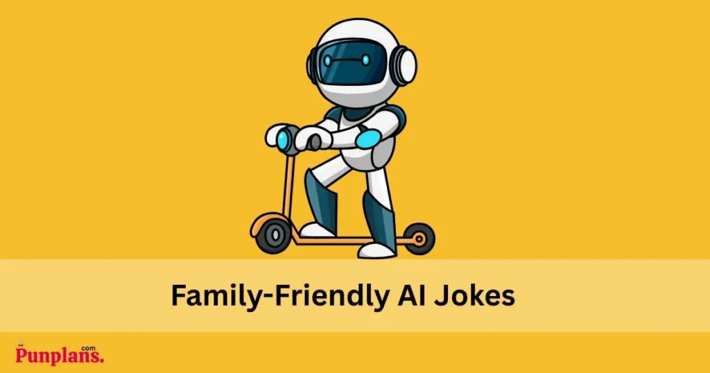 Family Friendly Ai Jokes