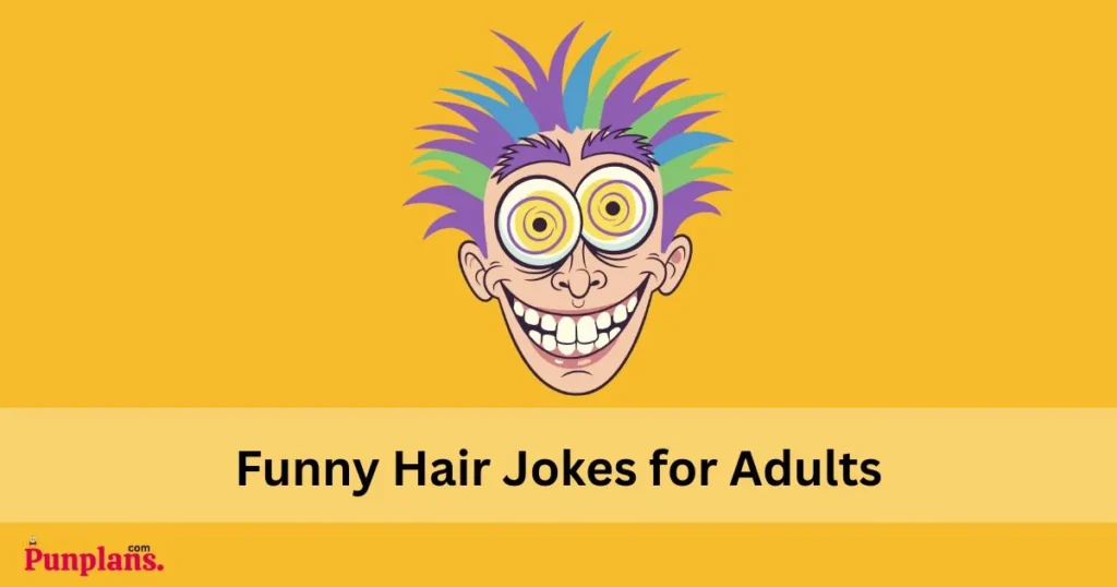 Funny Hair Jokes For Adults