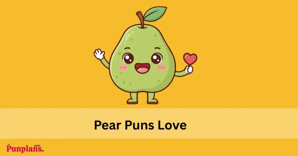 Pear Puns Love