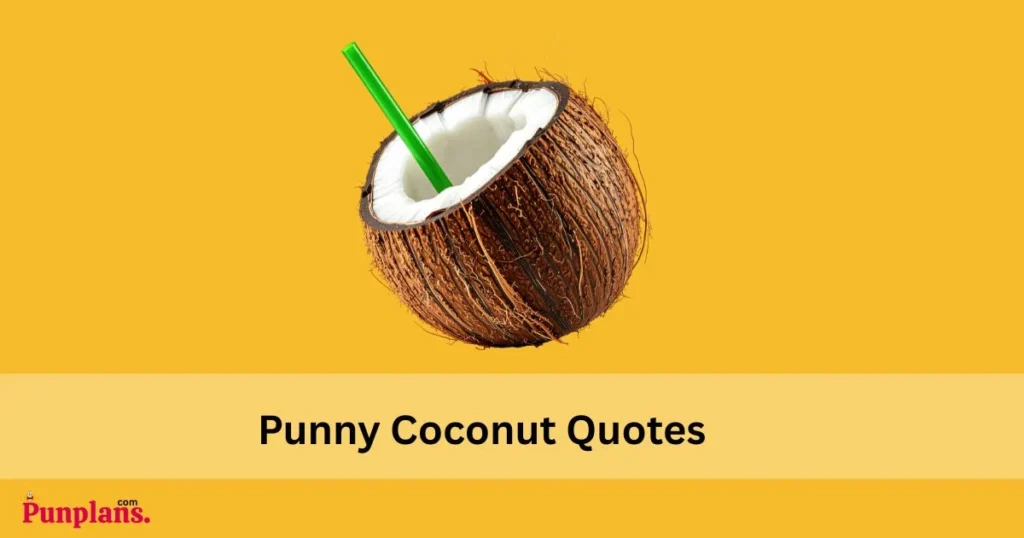 Punny Coconut Quotes