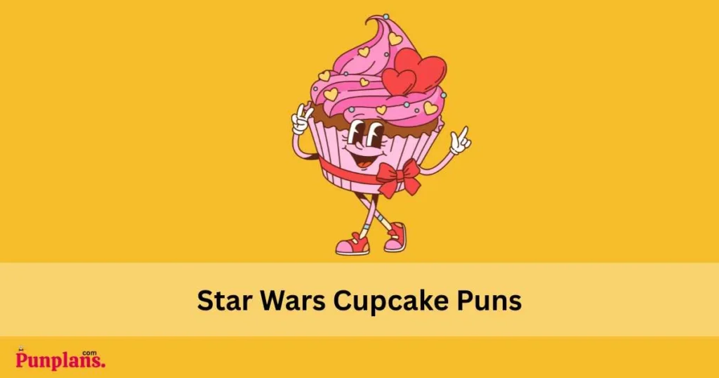 Star Wars Cupcake Puns
