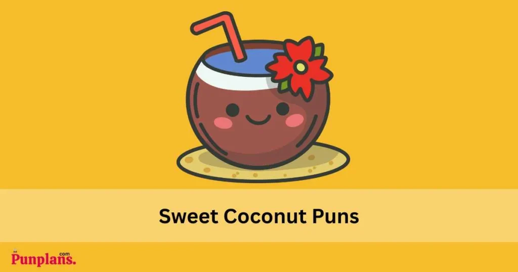 Sweet Coconut Puns