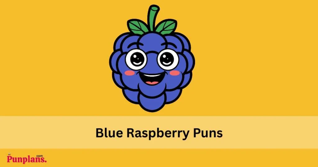 Blue Raspberry Puns