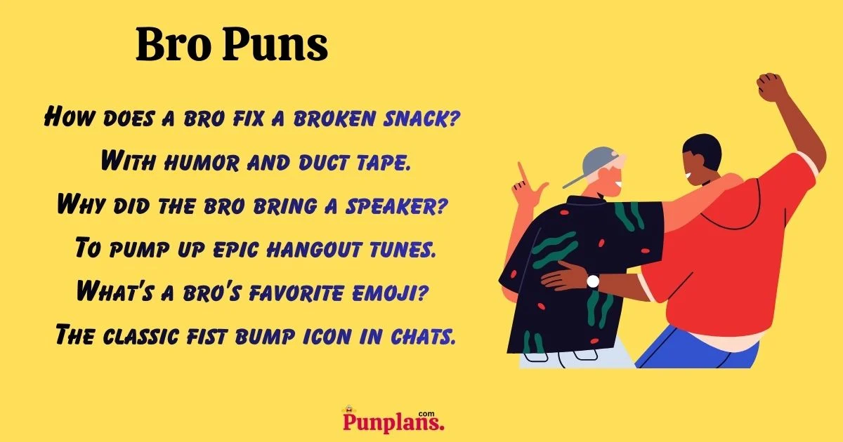 Bro Puns