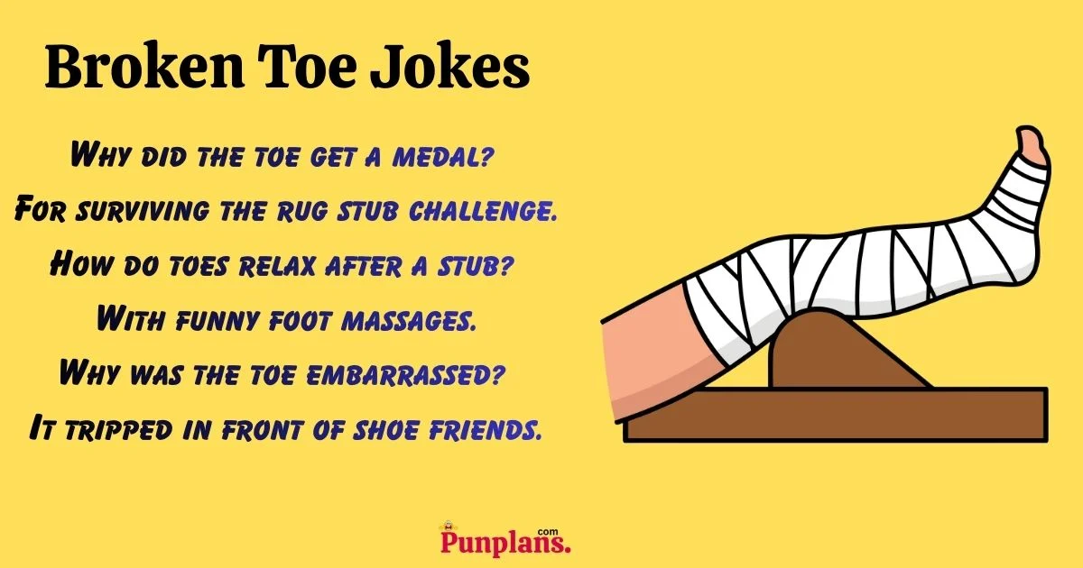 Broken Toe Jokes