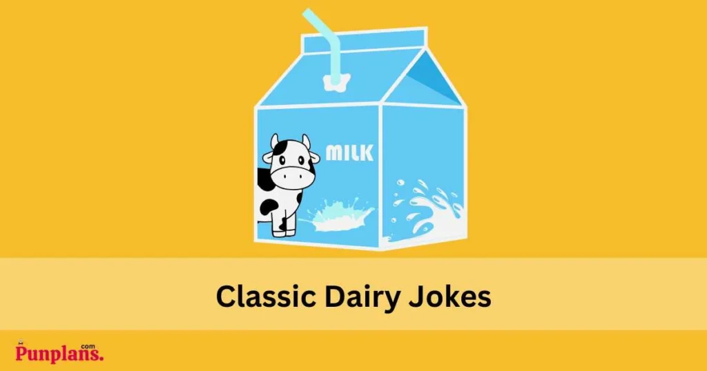 Classic Dairy Jokes