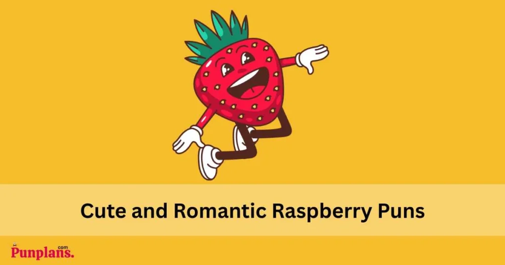 Cute And Romantic Raspberry Puns