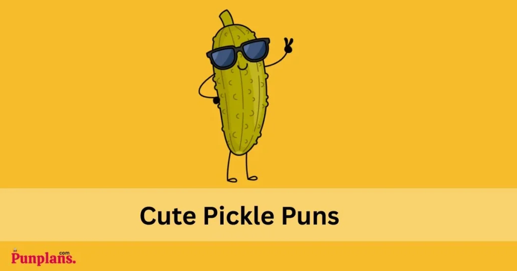 Cute Pickle Puns