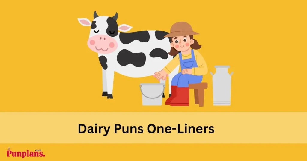 Dairy Puns One Liners