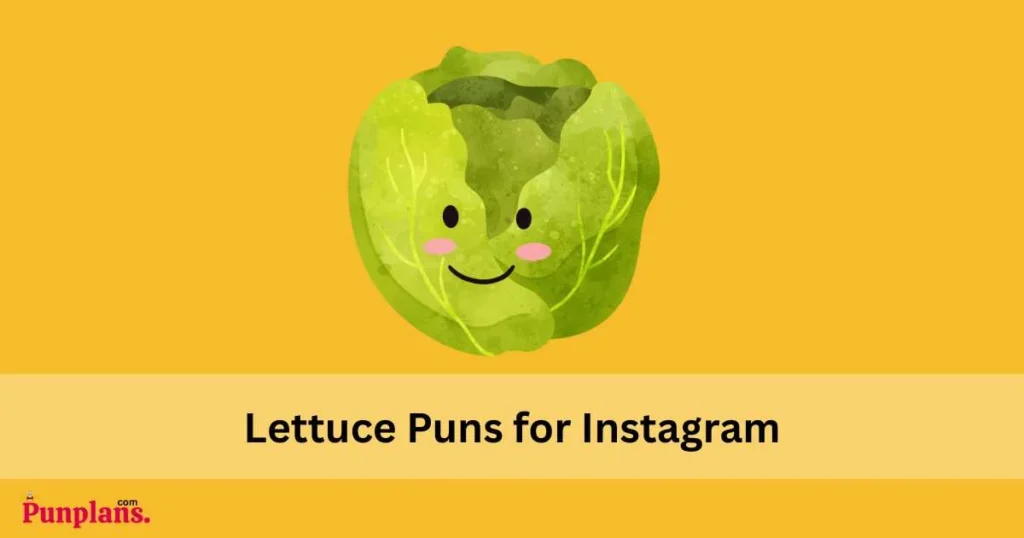 Lettuce Puns For Instagram