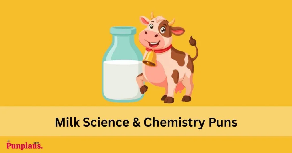 Milk Science And Chemistry Puns