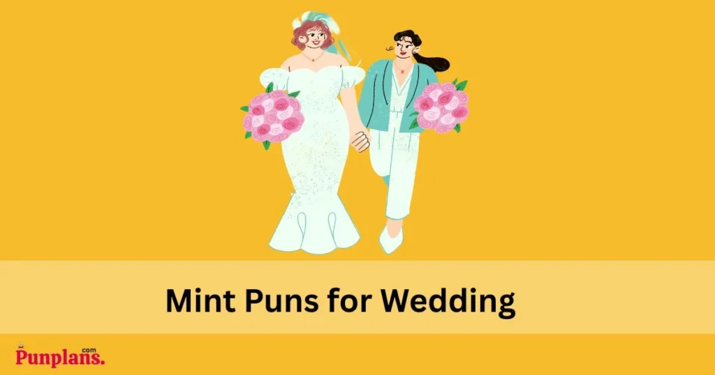 Mint Puns For Wedding