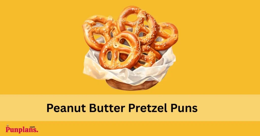 Peanut Butter Pretzel Puns