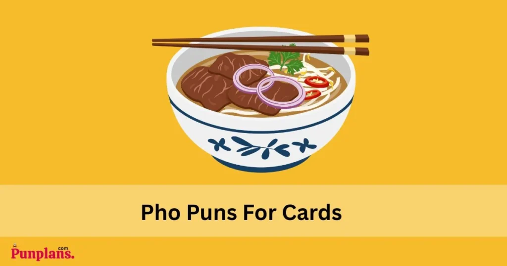 Pho Puns For Cards