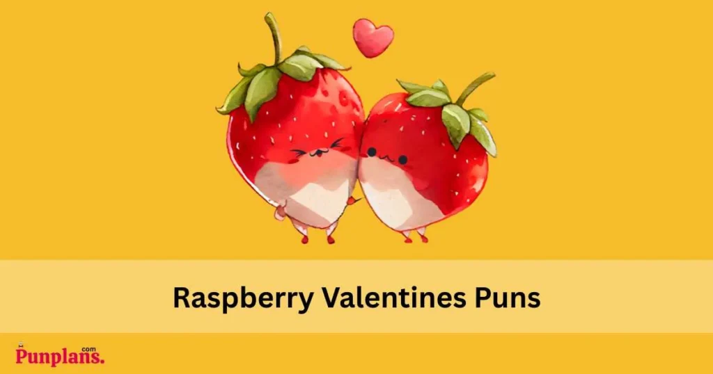 Raspberry Valentines Puns