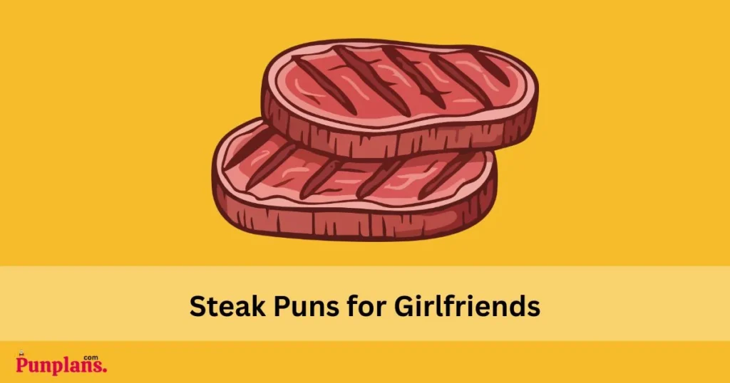 Steak Puns For Girlfriends