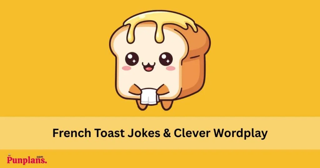 French Toast Jokes And Clever Wordplay