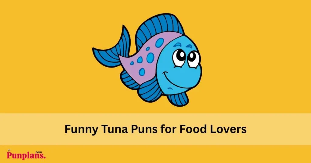 Funny Tuna Puns For Food Lovers