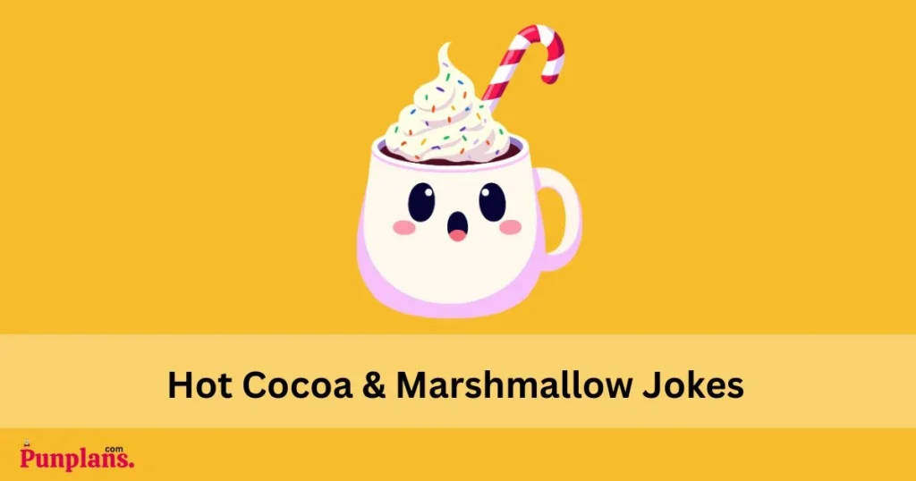 Hot Cocoa And Marshmallow Jokes