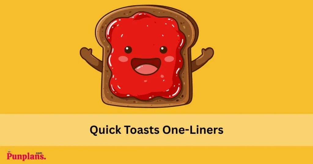 Quick Toasts One Liners