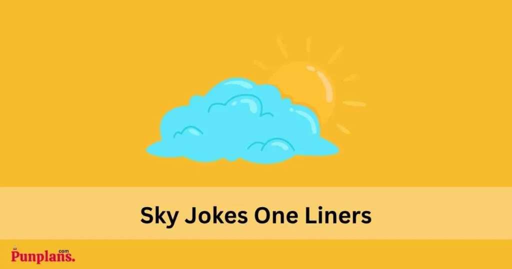 Sky Jokes One Liners