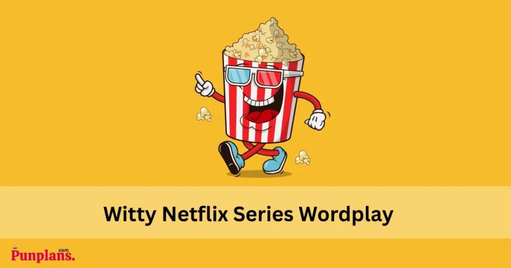 Witty Netflix Series Wordplay