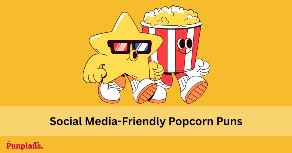 Social Media Friendly Popcorn Puns