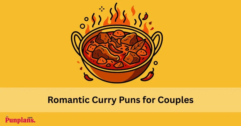 Romantic Curry Puns For Couples