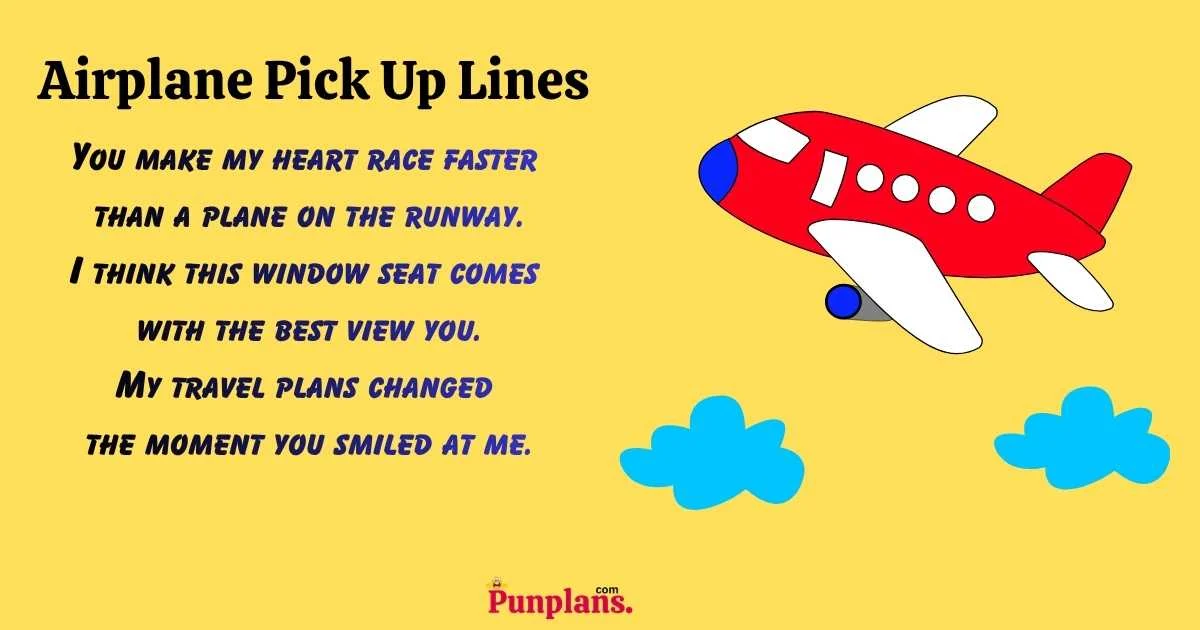 Airplane Pick Up Lines