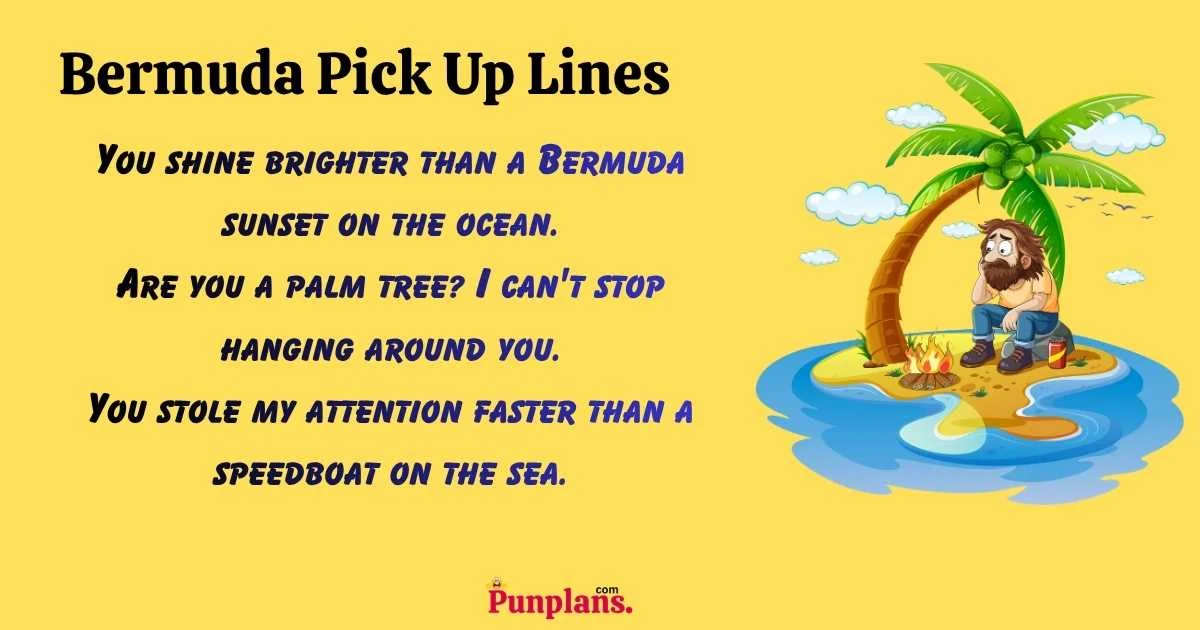 Bermuda Pick Up Lines