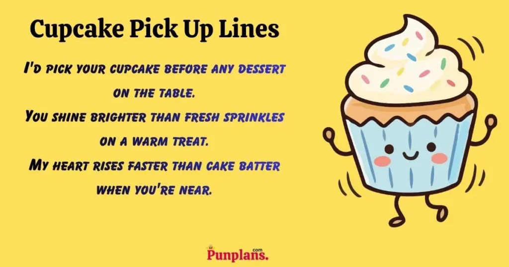 Cupcake Pick Up Lines