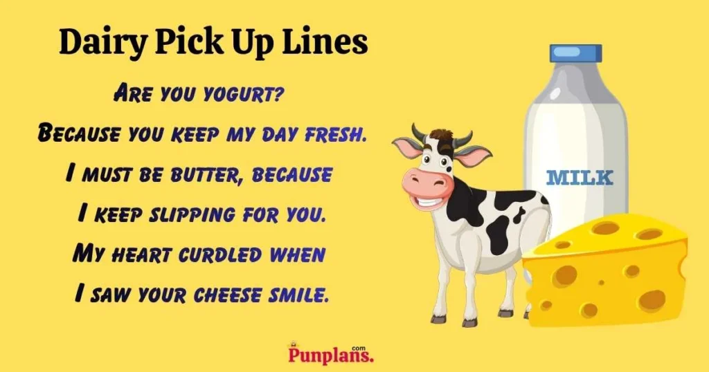 Dairy Pick Up Lines