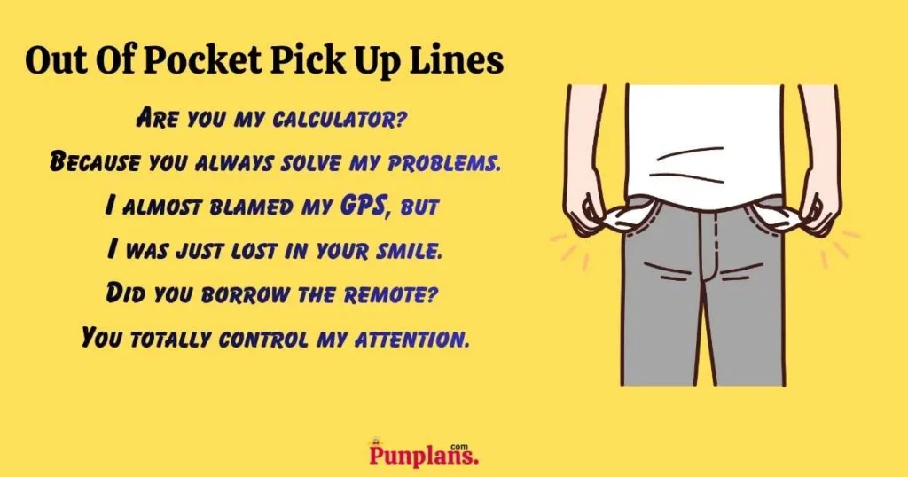 Out Of Pocket Pick Up Lines