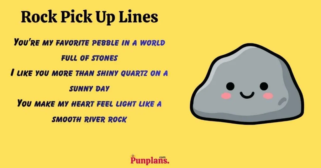 Rock Pick Up Lines