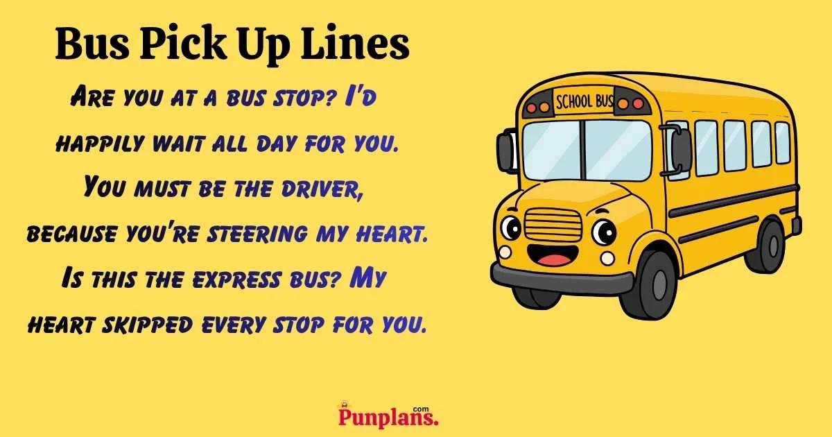 Bus Pick Up Lines