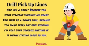 Drill Pick Up Lines