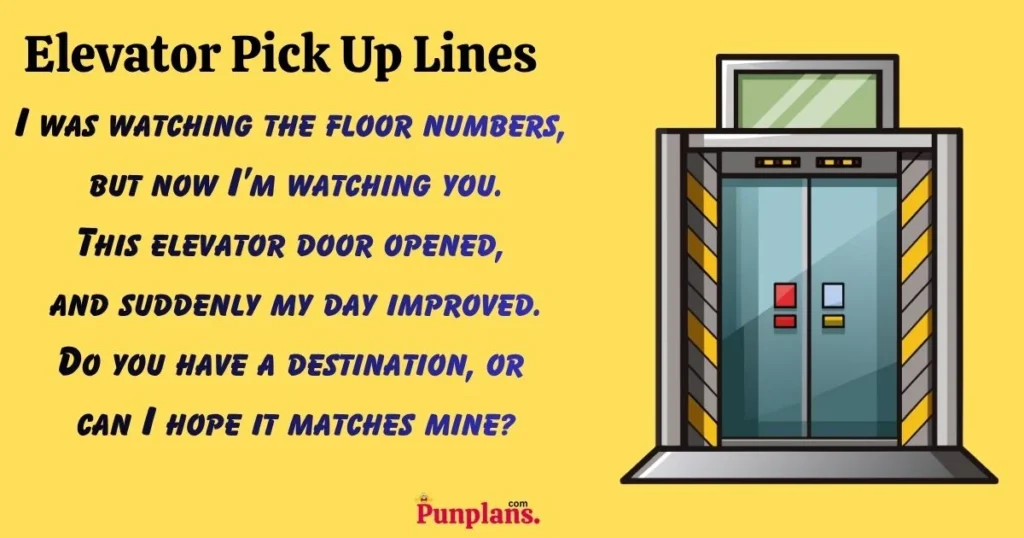 Elevator Pick Up Lines